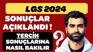 LGS TERCİH SONUÇLARINA NASIL BAKILIR 2024  LGS TERCİH SONUÇLARINA NEREDEN BAKILIR 2024 [upl. by Goodwin]