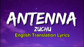 Zuchu  ANTENNA Lyrics  English Translated Lyrics [upl. by Atirehc]