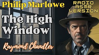 The High Window  Philip Marlowe  Raymond Chandler Full Length Audible Audiobook Dramatized Radio [upl. by Marve]