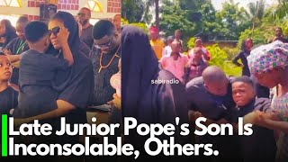 Late Junior Pope Son Is Inconsolable Zubby Michael E Money Destiny Etiko amp Others At Burial [upl. by Sirovart]