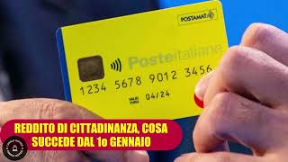 Reddito di cittadinanza cosa accade dal 1° gennaio saldo non speso e disattivazione carta [upl. by Swanhildas]