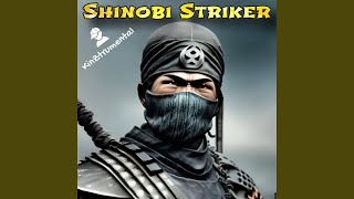 Shinobi Striker [upl. by Ennaeed366]