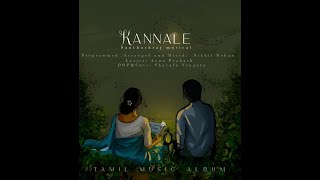 Kannale  Tamil Music Album  Santhoshraj  Nikhil Mohan  Arun Prakash  Sharafu Vengara [upl. by Gilead655]