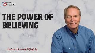 Message Andrew Wommack  The Power Of Believing [upl. by Koziara]