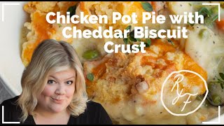 Chicken Pot Pie with a Cheddar Biscuit Crust [upl. by Notsur]