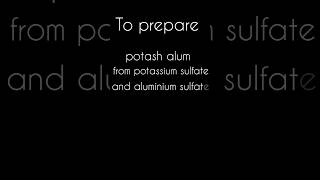 Preparation Of Potash Alum through Crystallization experiment Chemistry cbse NCERT  Practical [upl. by Wershba]