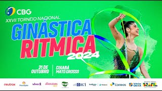 XXVII Torneio Nacional de Ginástica Rítmica  Dia 1 [upl. by Aliahkim471]