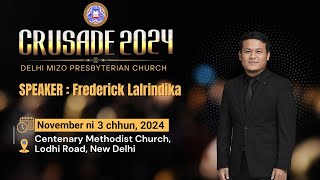 DMPC Crusade 2024  Speaker Frederick Lalrindika Sermon Inkhawm Vawi 4na [upl. by Ayana]