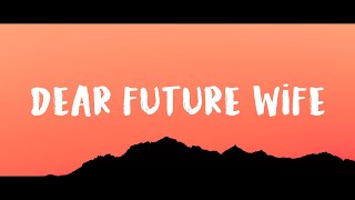 DEAR FUTURE WIFE  CADE THOMPSON Lyrics [upl. by Imef]