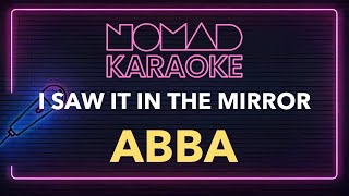 ABBA  I Saw It In The Mirror Karaoke [upl. by Sheeb305]