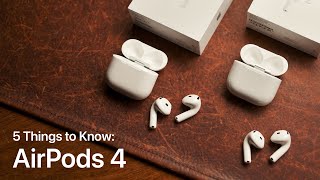 AirPods 4 Unboxing – 5 Things To Know [upl. by Granny]