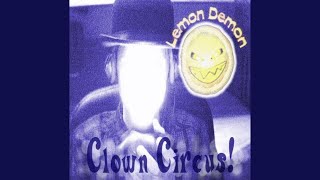 Clown Circus  Lemon Demon Full Album [upl. by Aehta]