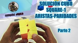 SOLUCIÓN CUBO SQUARE1  ARISTASPARIDADES  PARTE 2 [upl. by Aisorbma]