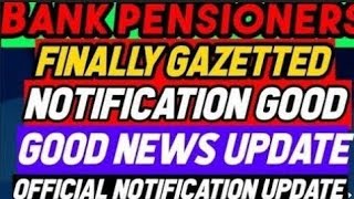 Bank pensioners  Gazetted notification [upl. by Ytteb]