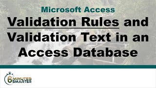 Use Validation Rules and Validation Text in Access [upl. by Ennybor898]