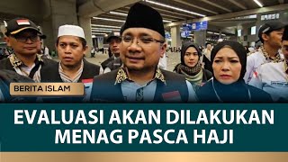 Puncak Haji Lancar Menag Akan Lakukan Evaluasi Pasca Ibadah Haji  Berita Haji [upl. by Oidiple806]