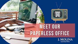 Meet Our Paperless Office  J Molina Law Firm [upl. by Stanwin]