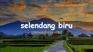 SELENDANG BIRU LIA REBORN  SLOWEDREVERB  VIRAL TIKTOK [upl. by Pollack]