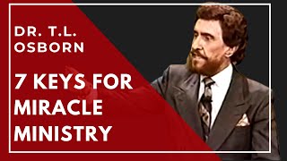 7 Keys for Miracle Ministry  Dr TL Osborn [upl. by East]