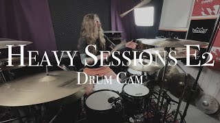 Heavy Sessions E2 Drum Cam [upl. by Nydroj]