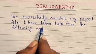 BIBLIOGRAPHY  How to write bibliography  Bibliography for project file  school project file [upl. by Neneek]