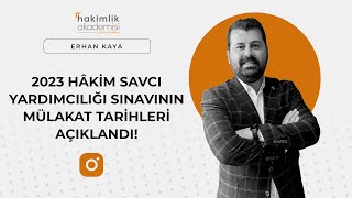 2023 HAKİM VE SAVCI YARDIMCILIĞI MÜLAKAT TARİHLERİ AÇIKLANDI [upl. by Chow]