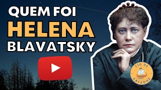 🌙  TEOSOFIA   QUEM FOI HELENA BLAVATSKY [upl. by Nadroj]