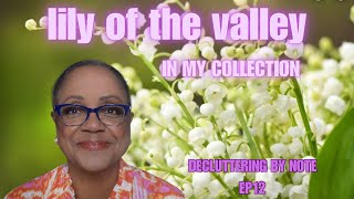 Fragrance Declutter by Note  Lily of the Valley  Ep 13 [upl. by Adilem]