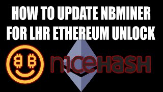 How to Update NBminer In Nicehash for LHR Ethereum Unlock [upl. by Dode203]