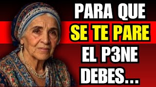 CONSEJOS DE ABUELAS si no se te para haz ESTO [upl. by Mack763]