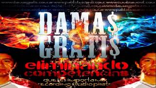 DAMAS GRATIS  Falsas lagrimas  Eliminando Competencias [upl. by Dyer]