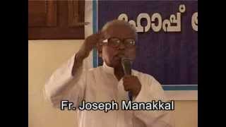 Fr Joseph Manakkal Catholic priest അനുഭവ സാക്ഷ്യം Testimony [upl. by Arua]