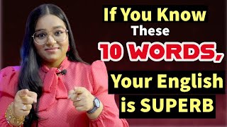 10 WORDS that will make your English Superb [upl. by Yspyg]