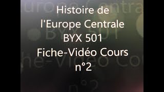 FICHE VIDEO HISTOIRE DE lEUROPE CENTRALE N°2 [upl. by Assetak]