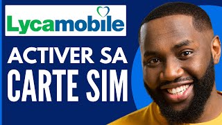 Comment Activer Une Carte Sim Lycamobile  Nouveau 2024 [upl. by Tunnell854]