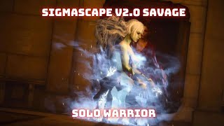 Sigmascape V2 Savage Solo Warrior [upl. by Milty]