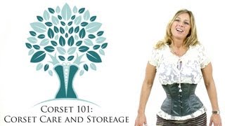 Corset 101 Corset Care and Storage [upl. by Fey]