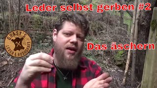 Leder selbst gerben 2 Das äschern [upl. by Vanni]