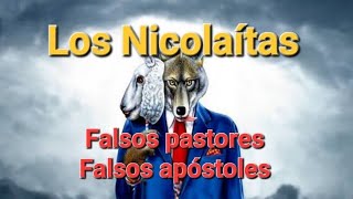 Los Nicolaítas falsos pastores apóstoles de satanás [upl. by Nilla594]