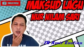 maksudlagu nurnilamsari Wajib Tengok Maksud Lagu Nur Nilam Sari EPISODE 2 [upl. by Ssecnirp]