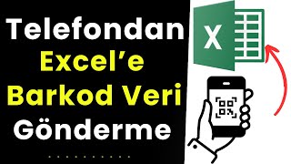 TELEFONDAN TARANAN BARKOD VERİYİ EXCELe GÖNDERME [upl. by Jehius]