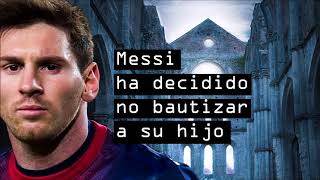 Por qué Messi ha decidido no bautizar a su hijo [upl. by Annairb]