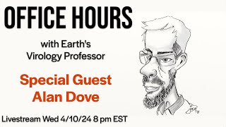 Office Hours with Earths Virology Professor Livestream 41024 8 pm EDT [upl. by Darbee711]