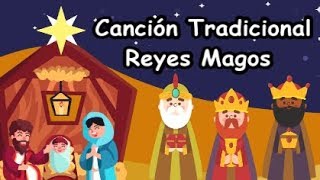 Reyes Magos Canción Día de Reyes Tradicional Letra Mejor versión 06 enero [upl. by Fessuoy814]