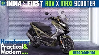 HERO XOOM 160  Unveiling INDIAs First ADV X MAXI Scooter [upl. by Tibold]