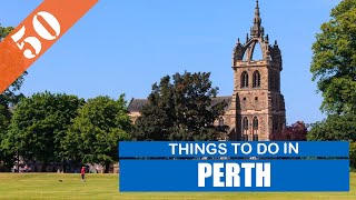 BEST 50 PERTH SCOTLAND  UK  Places to Visit [upl. by Eugeniusz]