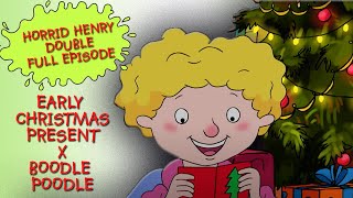 Early Christmas Present  Boodle Poodle  Horrid Henry DOUBLE Full Episodes  Season 3 [upl. by Bucky]