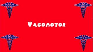 Pronounce Medical Words ― Vasomotor [upl. by Bay974]