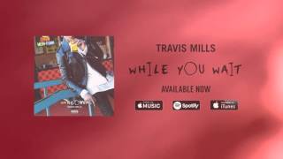 Travis Mills  Hangover [upl. by Aynotal]