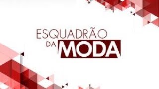 VINHETA DE ABERTURA  ESQUADRÃO DA MODA  SBT  2016 [upl. by Balas]